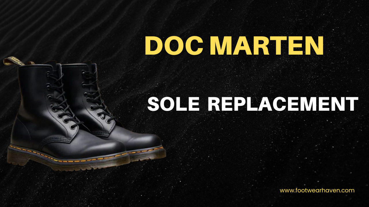 Doc Martens Sole Replacement