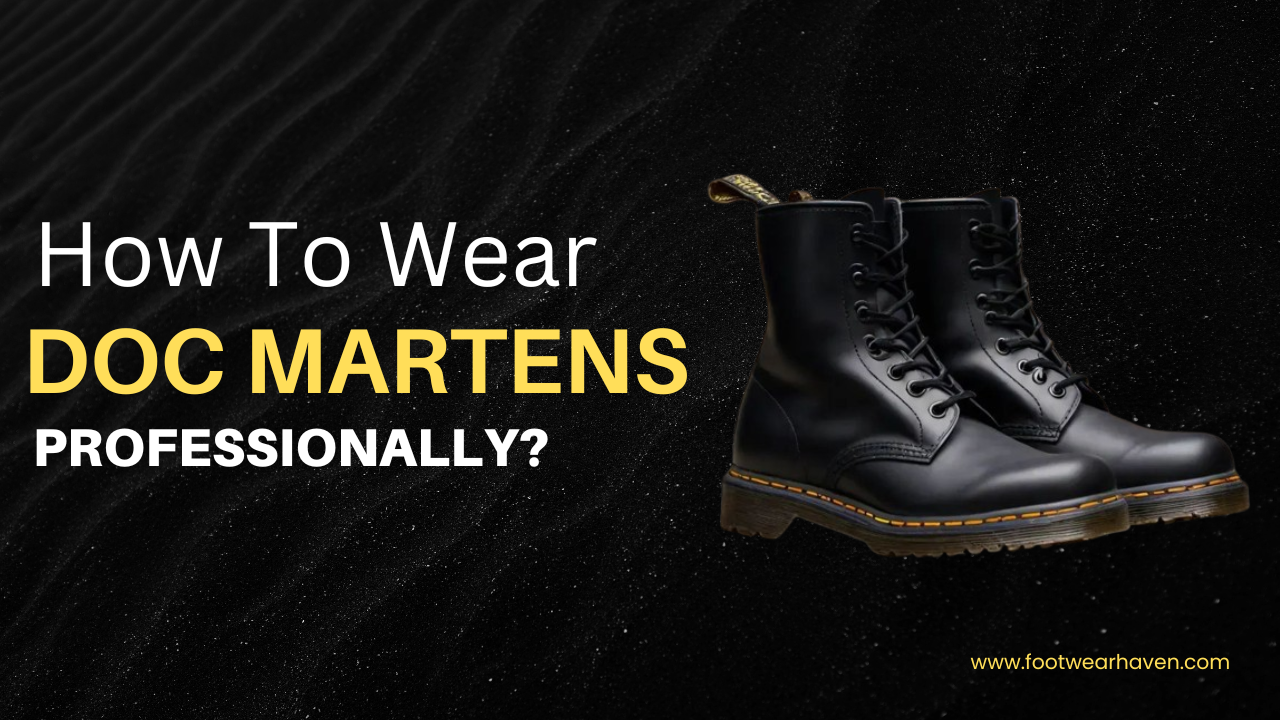 How To Wear Doc Martens Professionally?