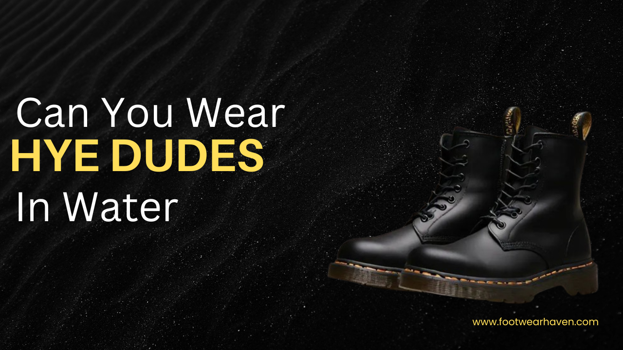 Can You Wear Hey Dudes in Water?