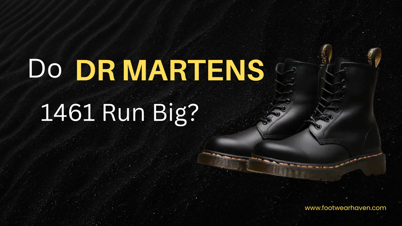 Do Dr Martens 1461 Run Big?