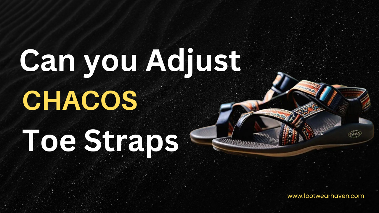 Can You Adjust Chaco Toe Straps?