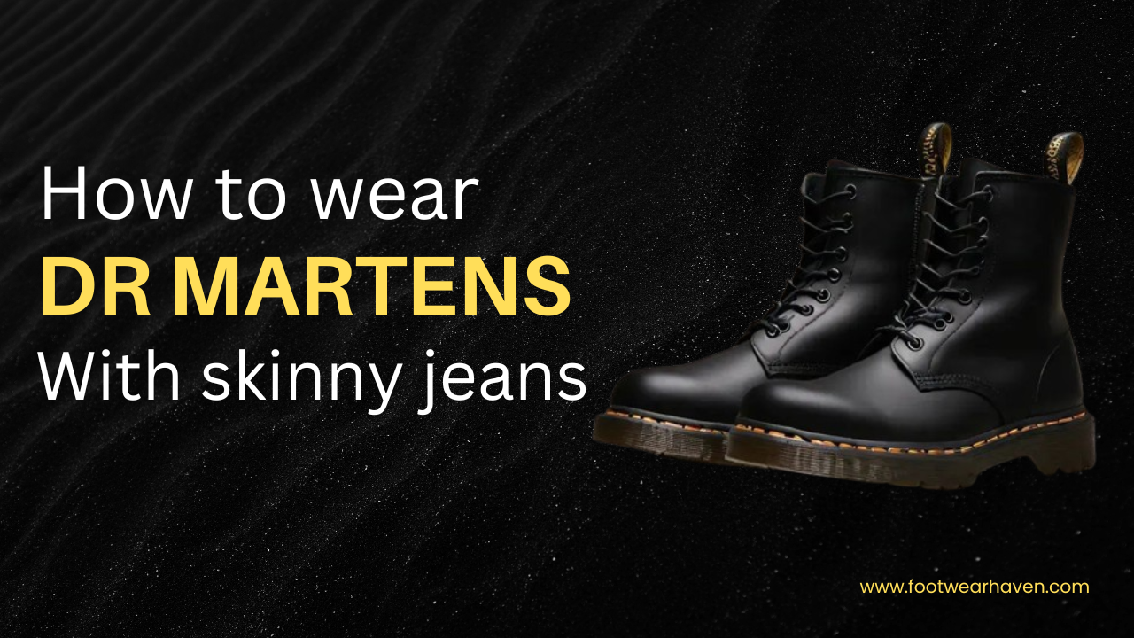 How To Wear Doc Martens With Skinny Jeans?