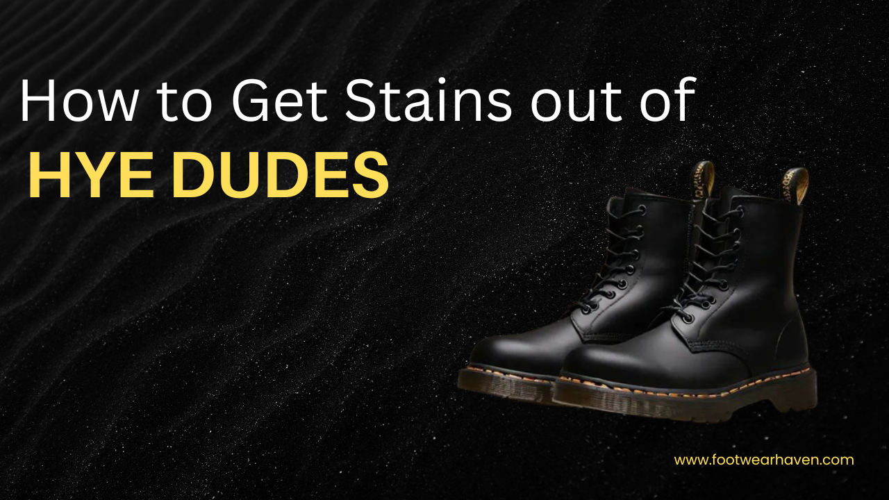 How to Get Stains out of Hey Dudes?