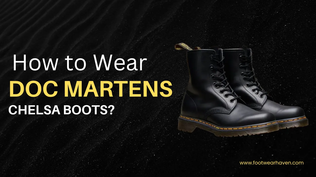 Black Doc Martens Chelsea boots on a dark background, with text asking, "How to Wear Doc Martens Chelsea Boots?" above them.