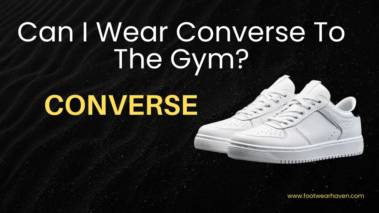 Are Converse Good for the Gym? The Honest Truth