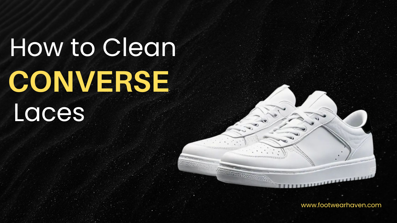How To Clean Converse Laces?