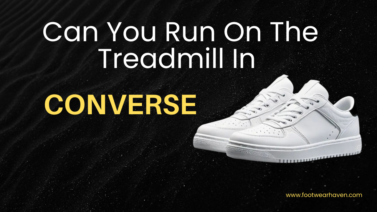 Can You Run On The Treadmill In Converse?
