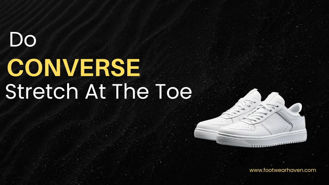 Do Converse Stretch at the Toe? The Truth About Canvas Flexibility