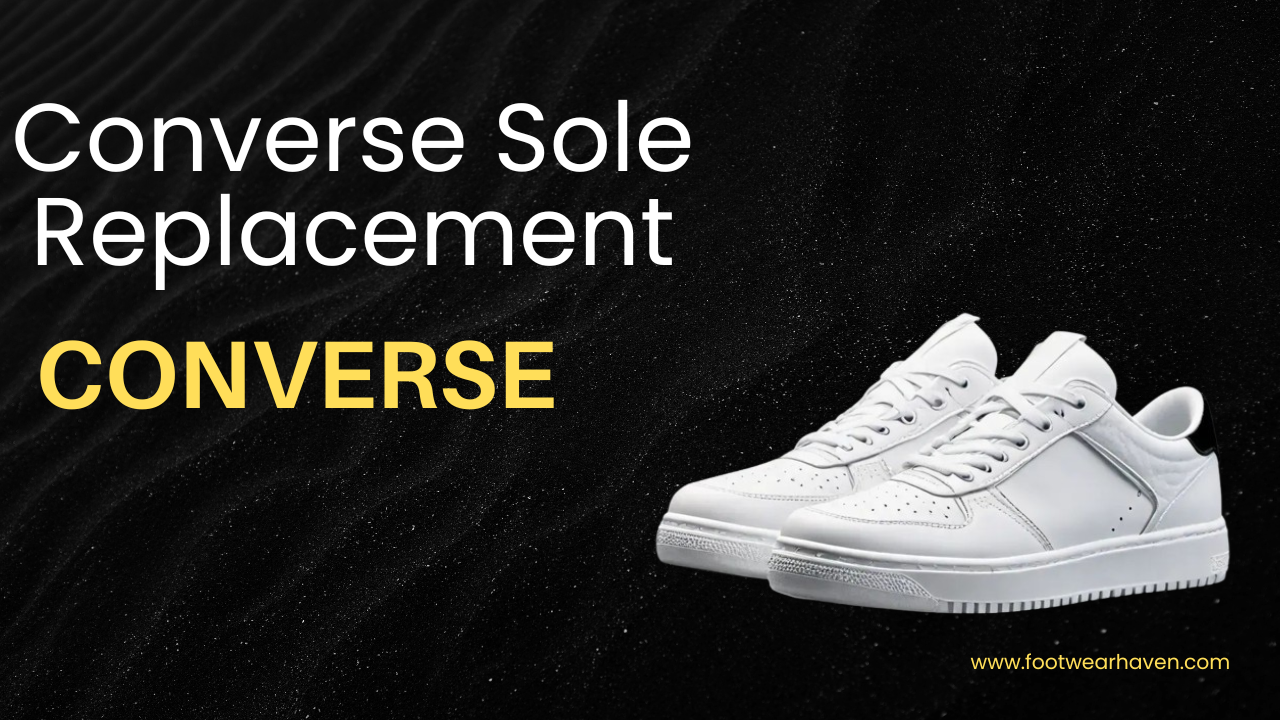 Converse Sole Replacement
