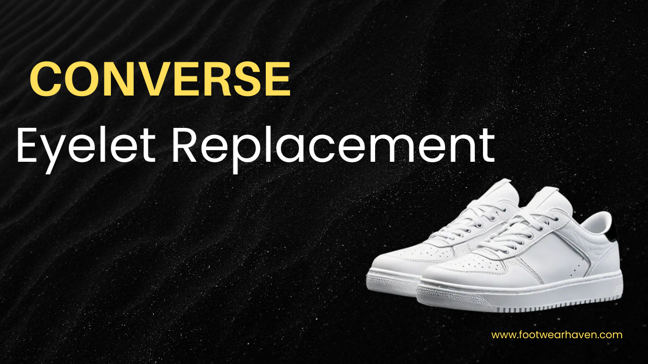 Converse Eyelet Replacement