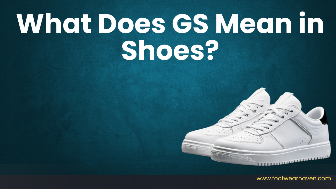 What Does GS Mean in Shoes?